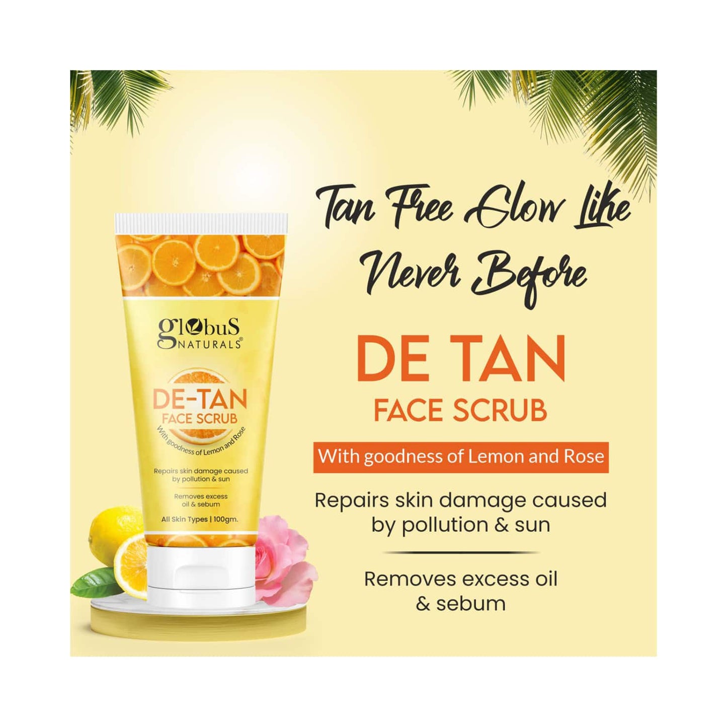 Globus Naturals De Tan Face Scrub Enriched With Lemon & Rose (100g)